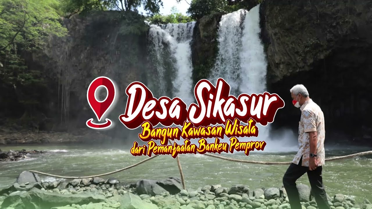 Desa Sikasur, Bangun Kawasan Wisata Dari Pemanfaatan Bantuan Keuangan Pemprov Jateng
