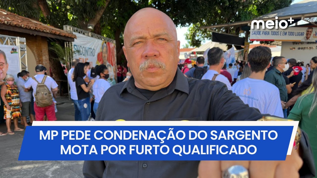 MP pede condenação do Sargento Mota por furto qualificado de perfume Malbec em Teresina | Meio+