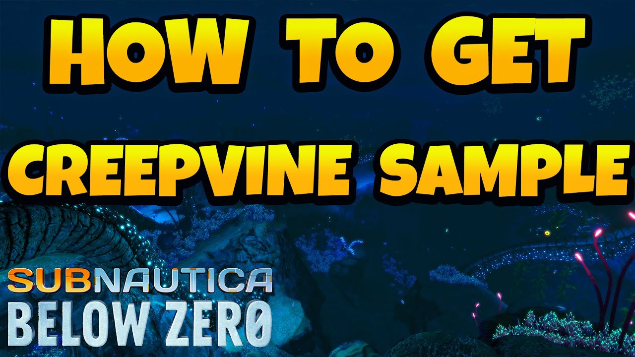 How to Get Creepvine Sample in Subnautica Below Zero