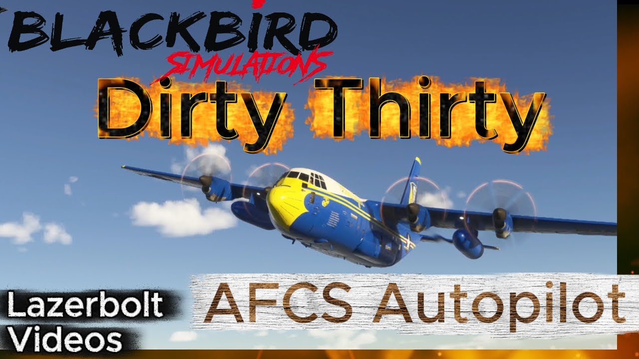 Автопилот C-130J Dirty 30 Hercules и основы CNI-MU — симуляции Blackbird — MSFS 2024 — Lazerbolt