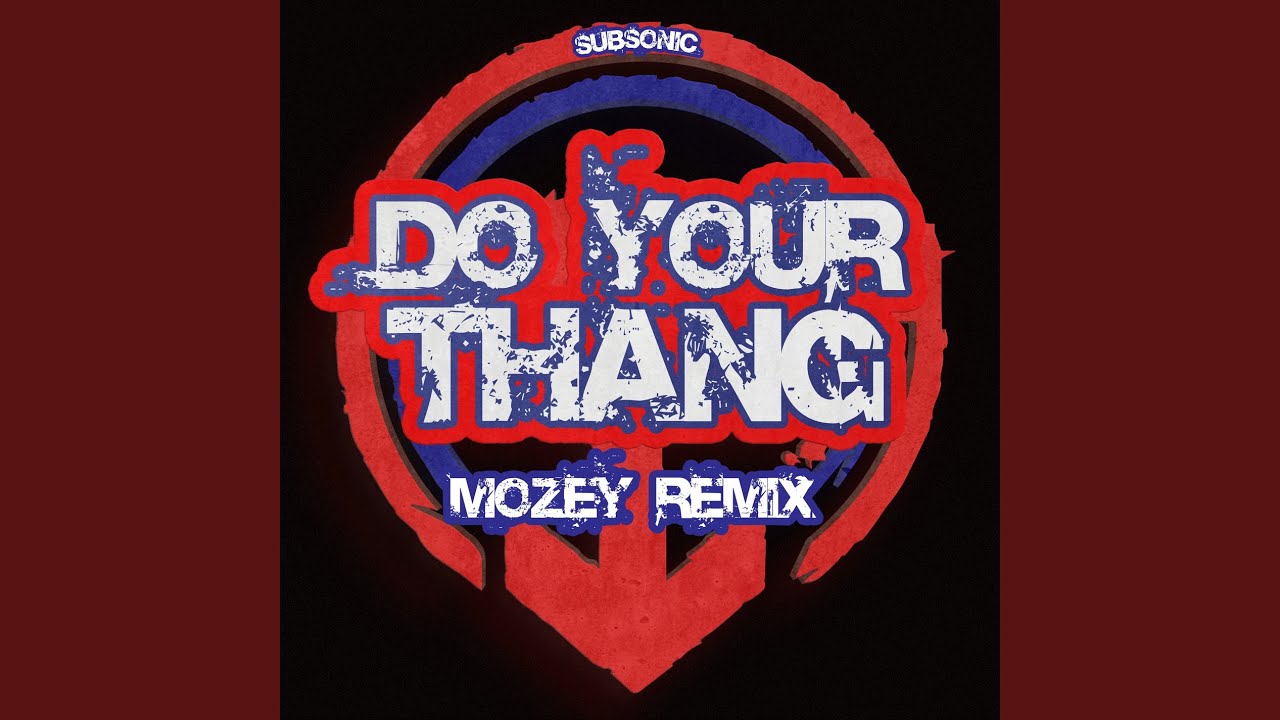 Do Your Thang (Mozey Remix)