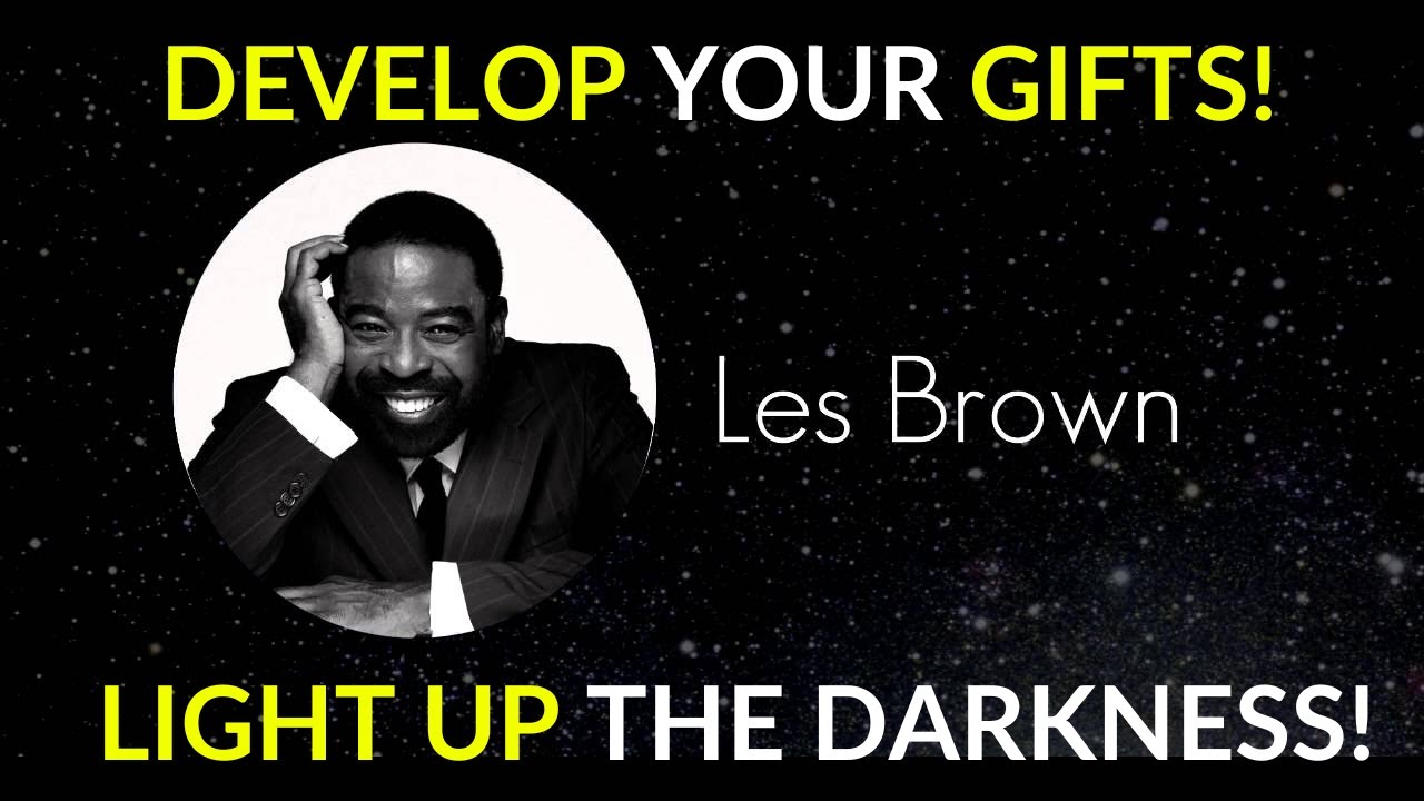 Les Brown: Develop Your Gifts Motivational Speech
