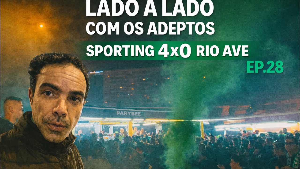 Lado a Lado com os Adeptos Ep.28 | Sporting arrasa: 4x0 e festa nas ruas