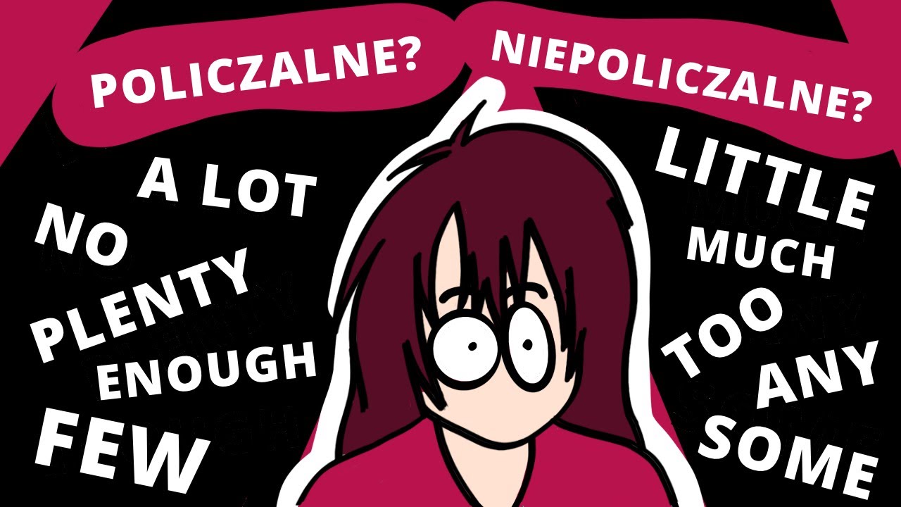 FEW LITTLE PLENTY OF SOME A LOT OF   Z POLICZALNYMI CZY NIEPOLICZALNYMI