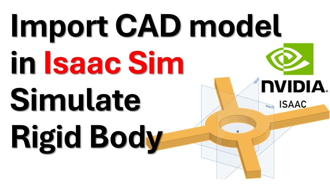 Импортируйте модель CAD в Isaac Sim и моделируйте динамику твердого тела