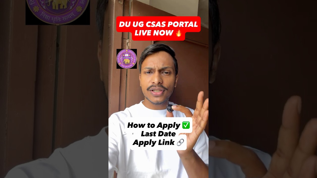DU UG CSAS Portal Is Now Live! 🔥 Last Date, How to Apply & Avoiding Misinformation ❌