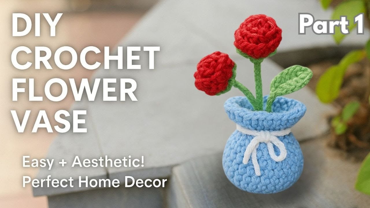 Flower Vase Crochet Pattern | How to Crochet a Flower Vase – Beginner Friendly DIY Decor!