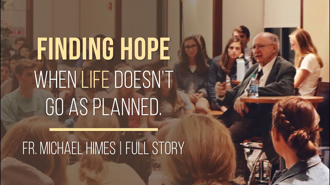 Finding Hope When Life Doesn't Go as Planned | Fr. Michael Himes