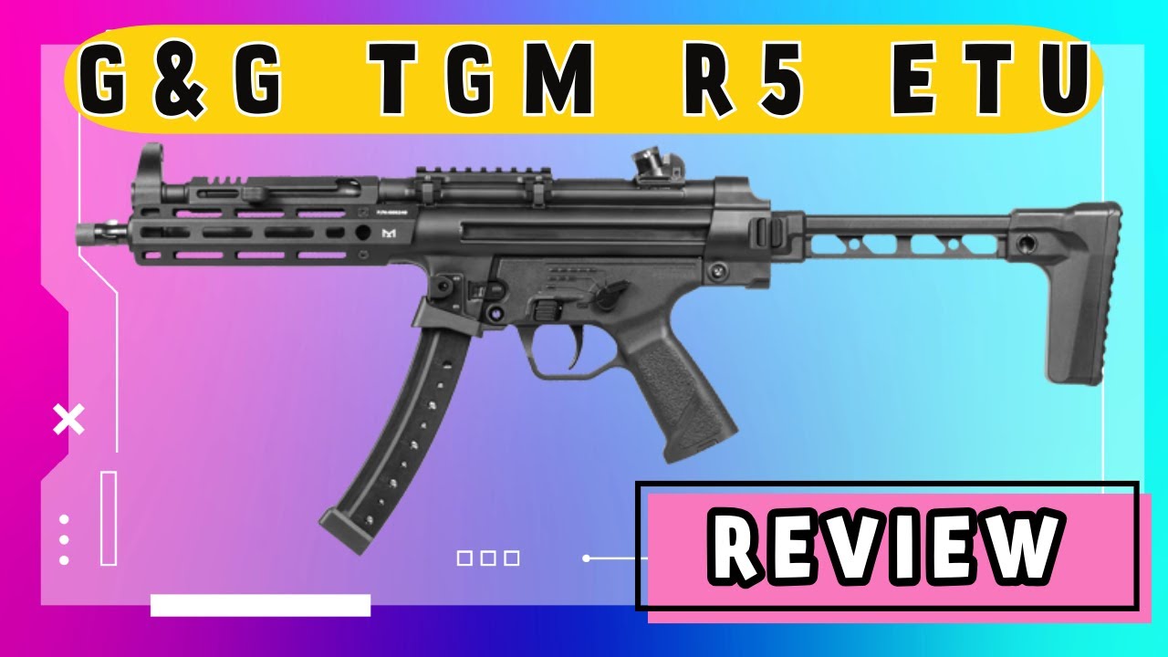 Airsoft Replica Review: G&G TGM R5 ETU(MP5)