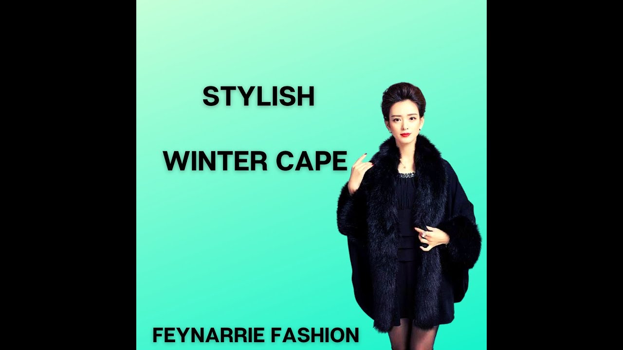 Stylish Winter Cape coat ideas for women  from Feynarrie