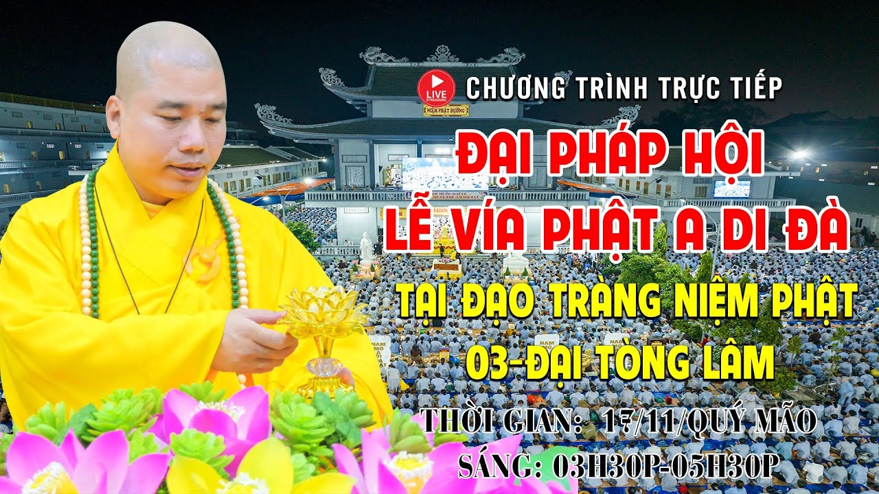 🎥🔴Trực Tiếp :ĐẠI LỄ ĐỨC PHẬT A DI ĐÀ NĂM 2023 ĐẠO TRÀNG NIỆM PHẬT 3 ĐẠI TÒNG LÂM  NGÀY 29/12/23
