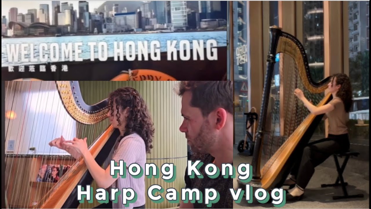 I flew to HONG KONG for an INTENSIVE HARP camp