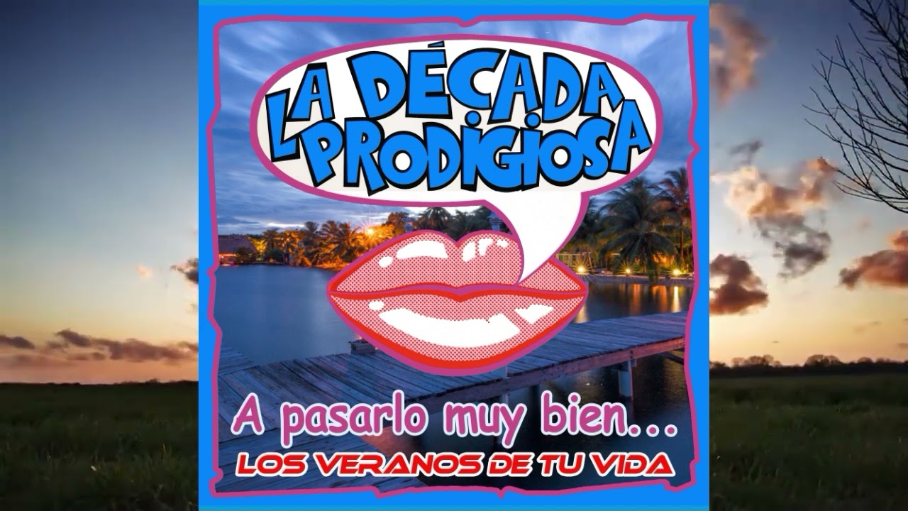 La Década Prodigiosa "A pasarlo muy bien"  2025/2026