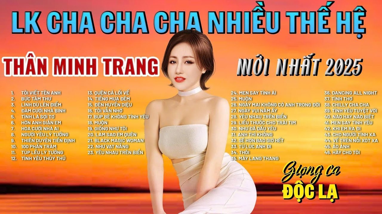 LK Chachacha Tổng Hợp Mới Nhất - Th&acirc;n Minh Trang (Giọng ca Đa Thể Loại)| Đẳng Cấp Chachacha.