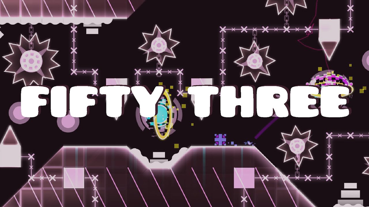 Geometry Dash - FIFTY THREE - Vlacc (me)