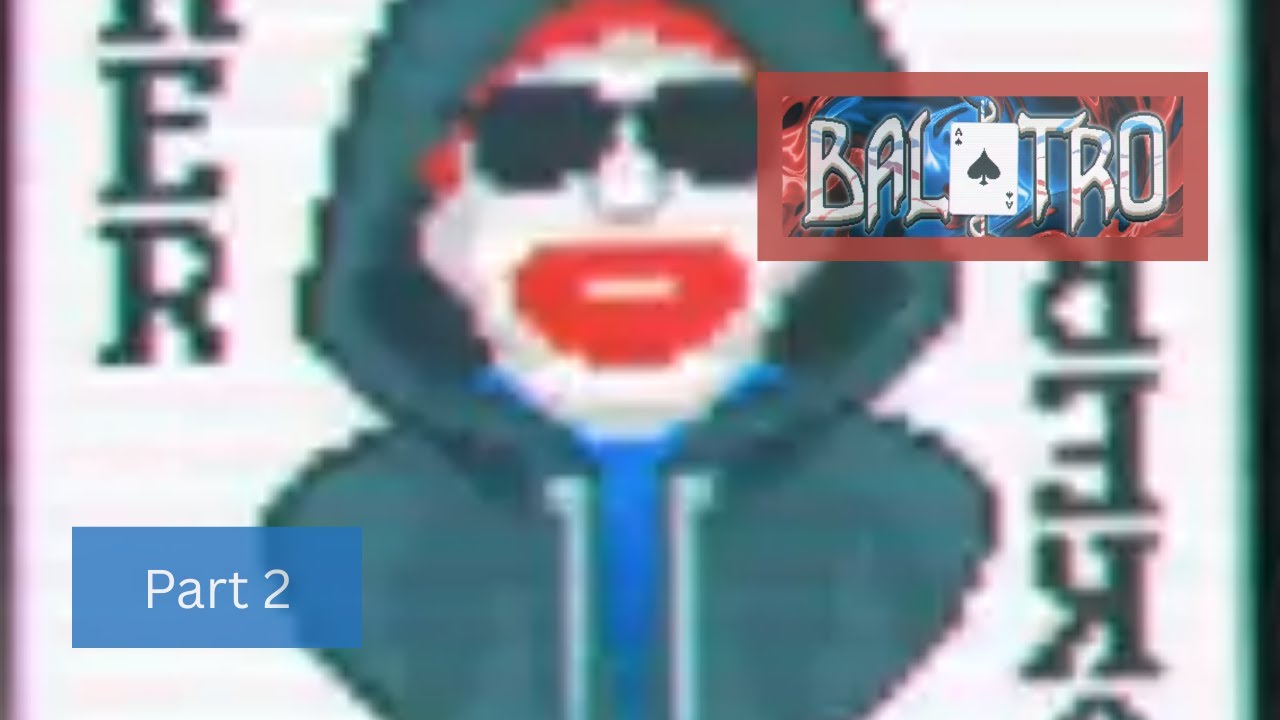 Bltr (Balatro) - Part 2