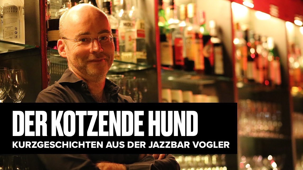 Der Kotzende Hund - Geschichten aus der Jazzbar Vogler