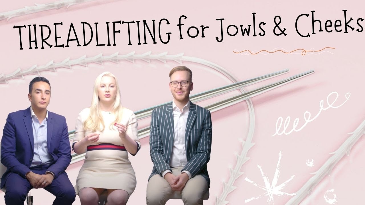 Threadlifting for Jowls and Cheeks