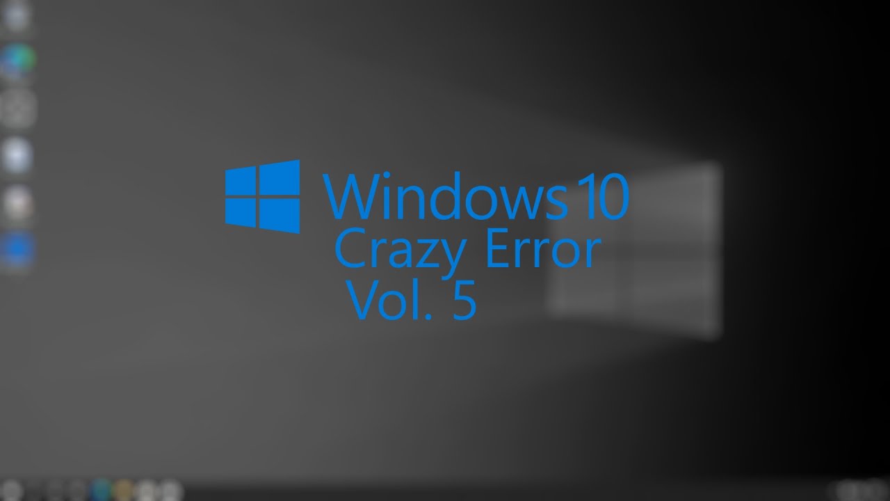 Windows 10 Crazy Error Vol. 5 | 1080p60