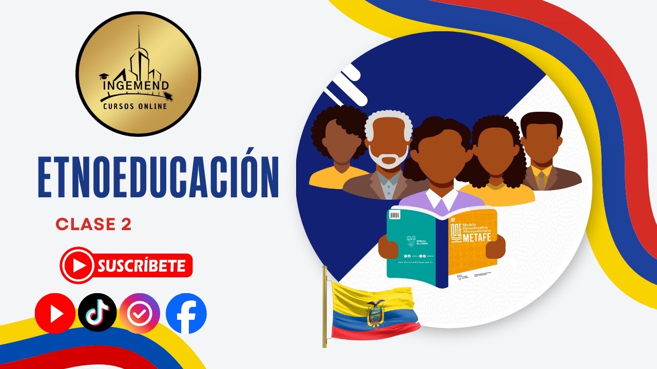 CURSO INTRODUCCION ETNOEDUCACION II - CLASE 2