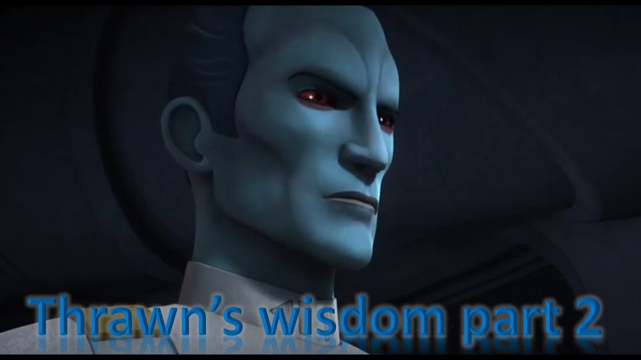 Thrawn's wisdom compilation part 2 - Thrawn Quotes - Star Wars lore