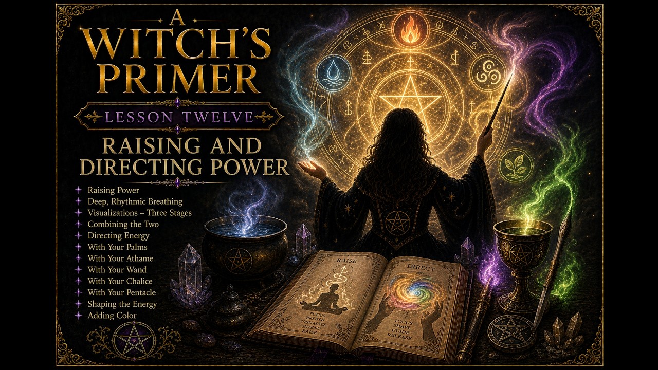 A Witch's Primer: Lesson 12--Raising and Directing Power--Learn Witchcraft