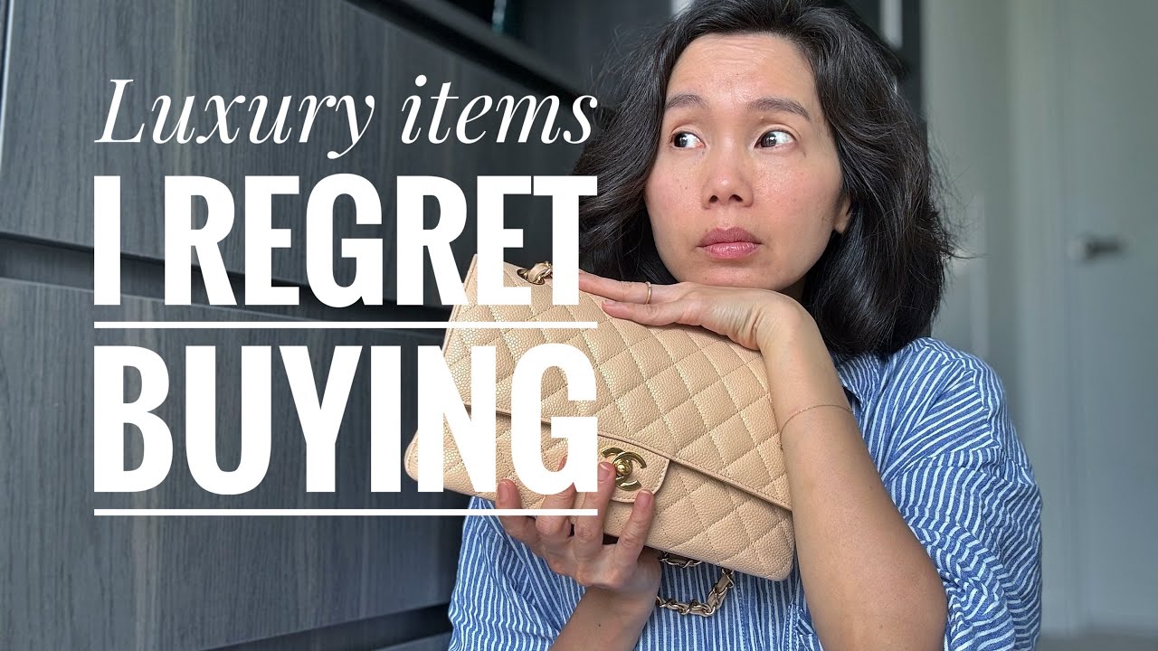 Luxury Items I regret buying - Chanel, LV, Dior, Celine