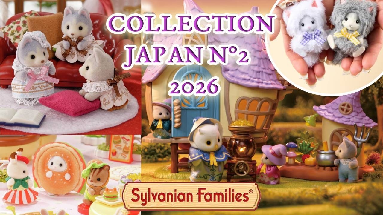 SYLVANIAN FAMILIES collection JAPAN / Japon 2026 part 2 (owl family, Little tails, blind bags ...)