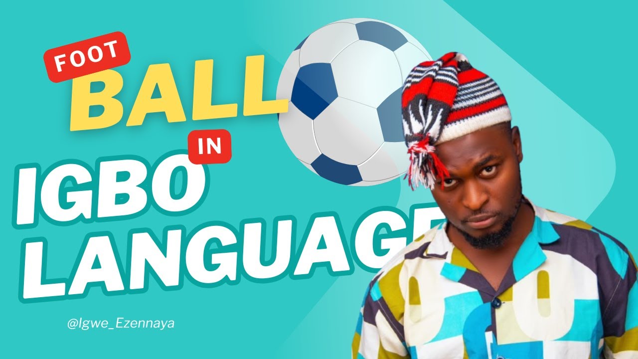 Football In Igbo Language @nollyreel247 @IGBOAREATV @Igwe_Ezennaya @isimbidotv