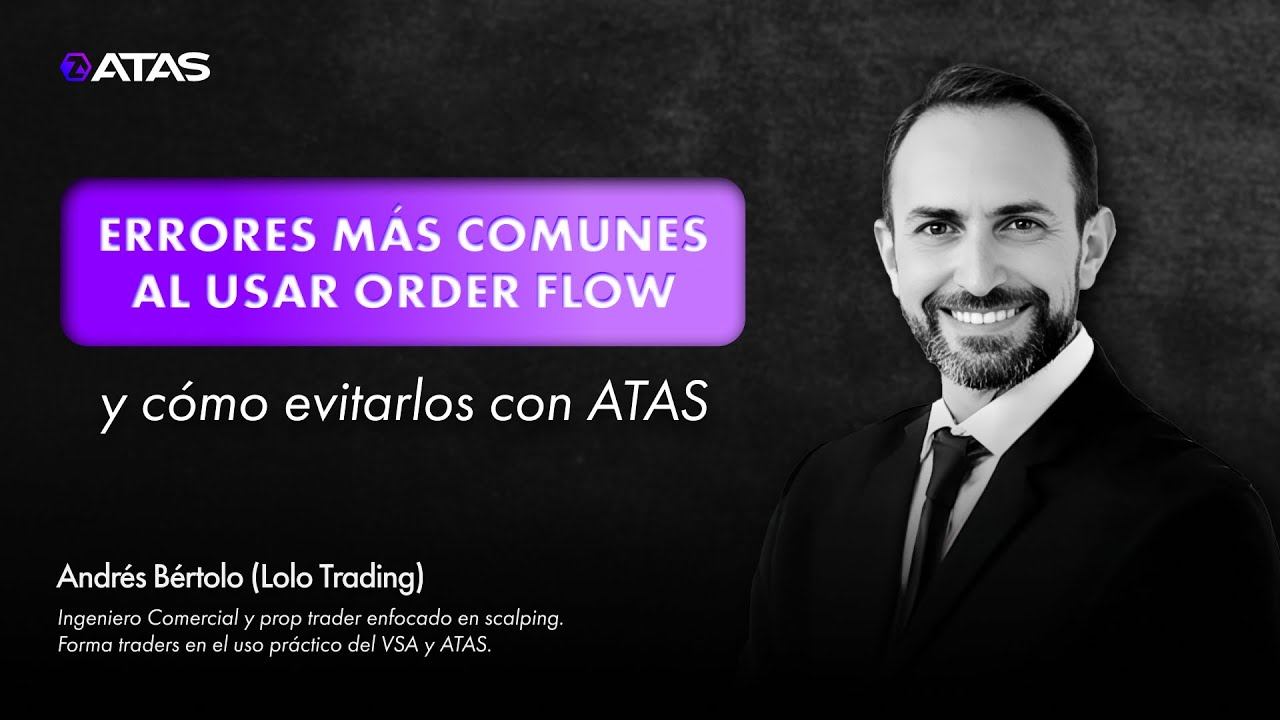 Errores más comunes al usar Order Flow y cómo evitarlos con ATAS