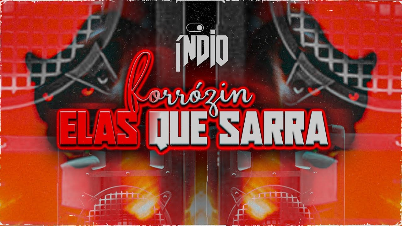 ELAS QUE SARRAR FORRÓZIN 