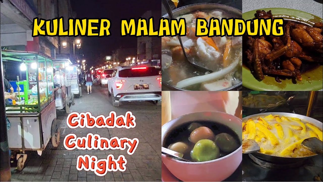 CIBADAK CULINARY NIGHT | Kuliner Malam Bandung yang bikin ketagihan..