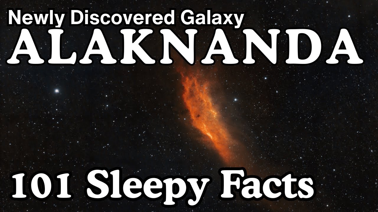 An Ancient Galaxy ALAKNANDA Discovered By Scientists | 101 Sleepy Facts