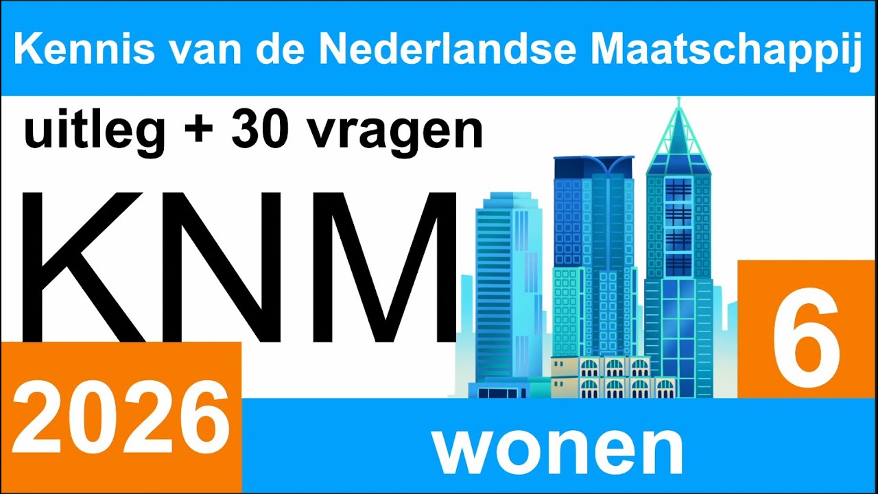 KNM 2026 WOORDENSCHAT & VRAGEN & UITLEG Kennis van de Nederlandse Maatschappij THEMA 6 #inburgering
