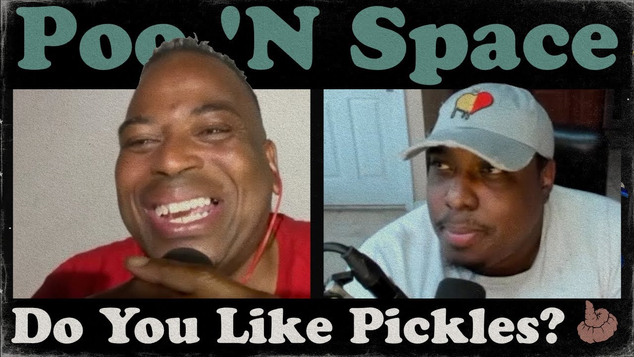 Do You Like Pickles? | Poo 'N Space