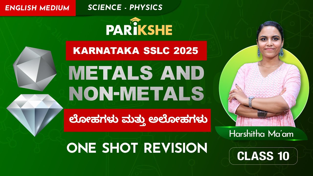 Metals and Non-metals- 11 | One Shot Revision | Karnataka | SSLC | Class 10 |