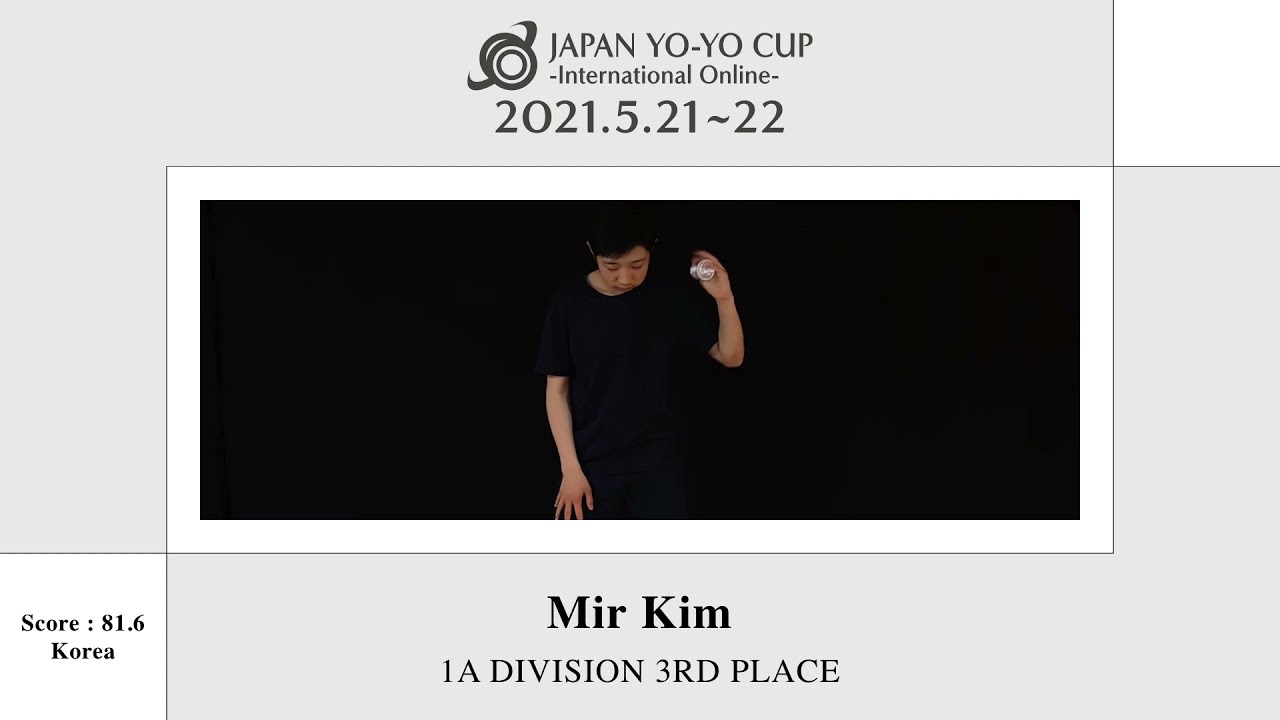 Mir Kim - 1A Division - 3rd [JAPAN YO-YO CUP -International Online- 2021]