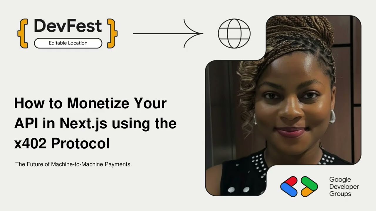 DevFest Lagos 2025: How to Monietize Your API in Next.js Using the x402 Protocol by Mercy Thadeus