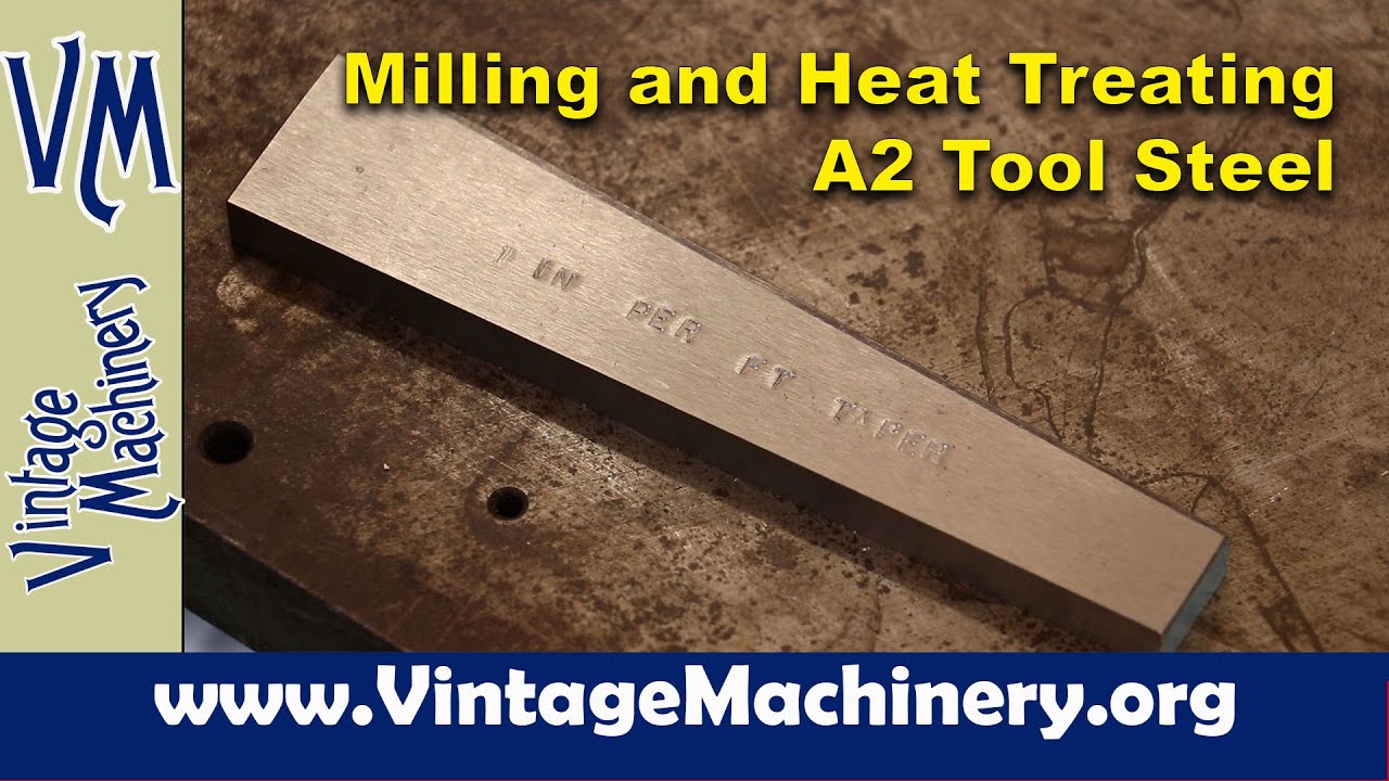 Making a Taper Gage: Cutting, Milling, and Hardening A2 Tool Steel