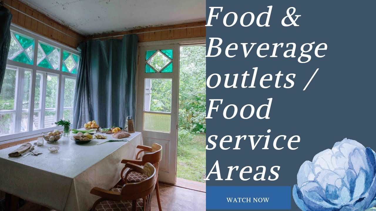 Food and Beverage Areas || F & B Outlets.