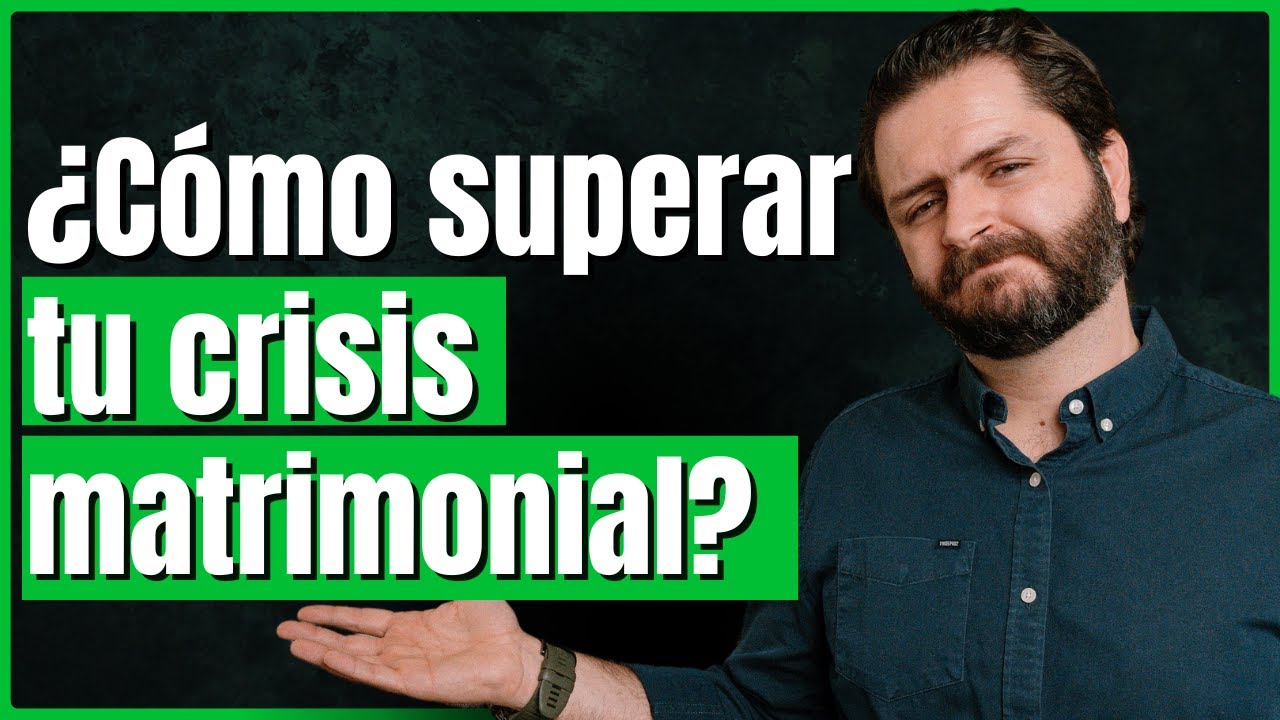 4 Pasos Para Superar Una Crisis Matrimonial