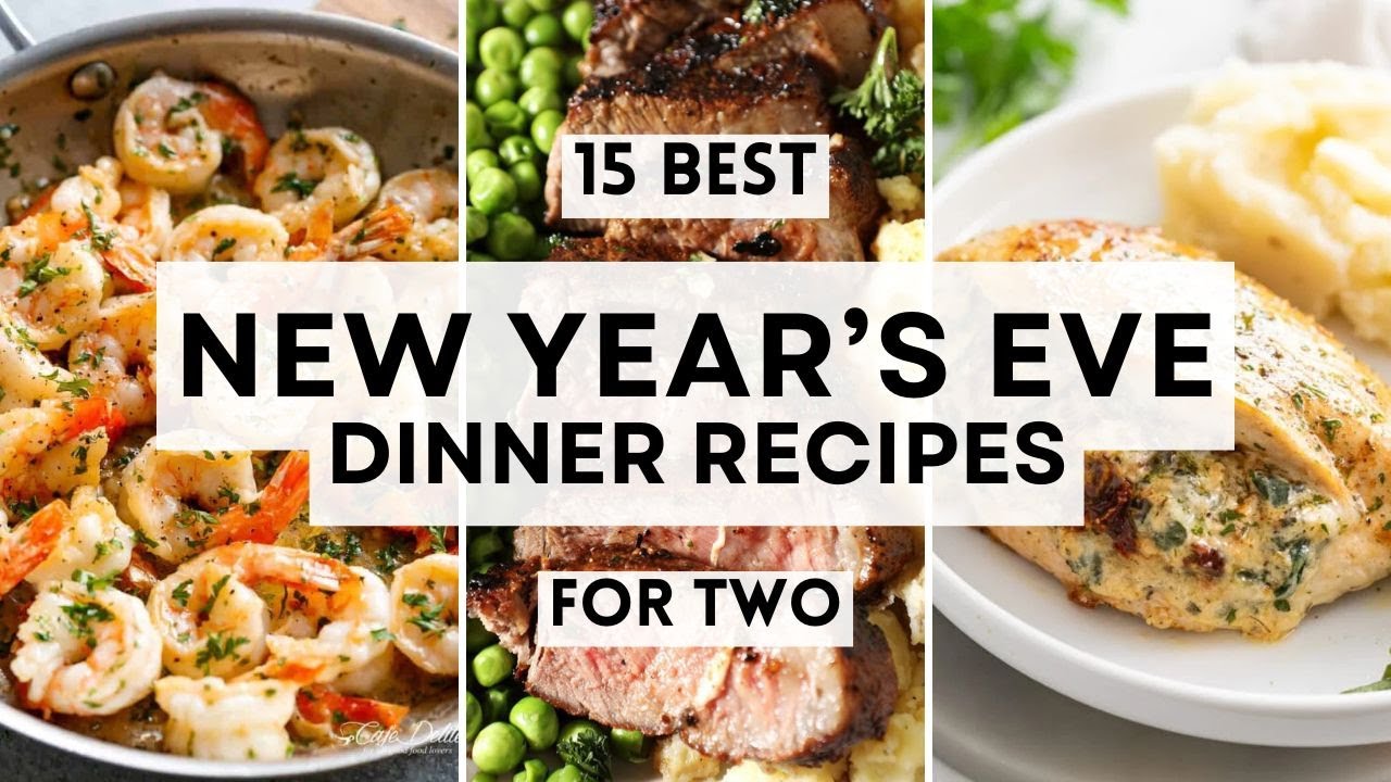 15 Best New Year&rsquo;s Eve Dinner Recipes for Two #DinnerForTwo  #NewYearsEveFood