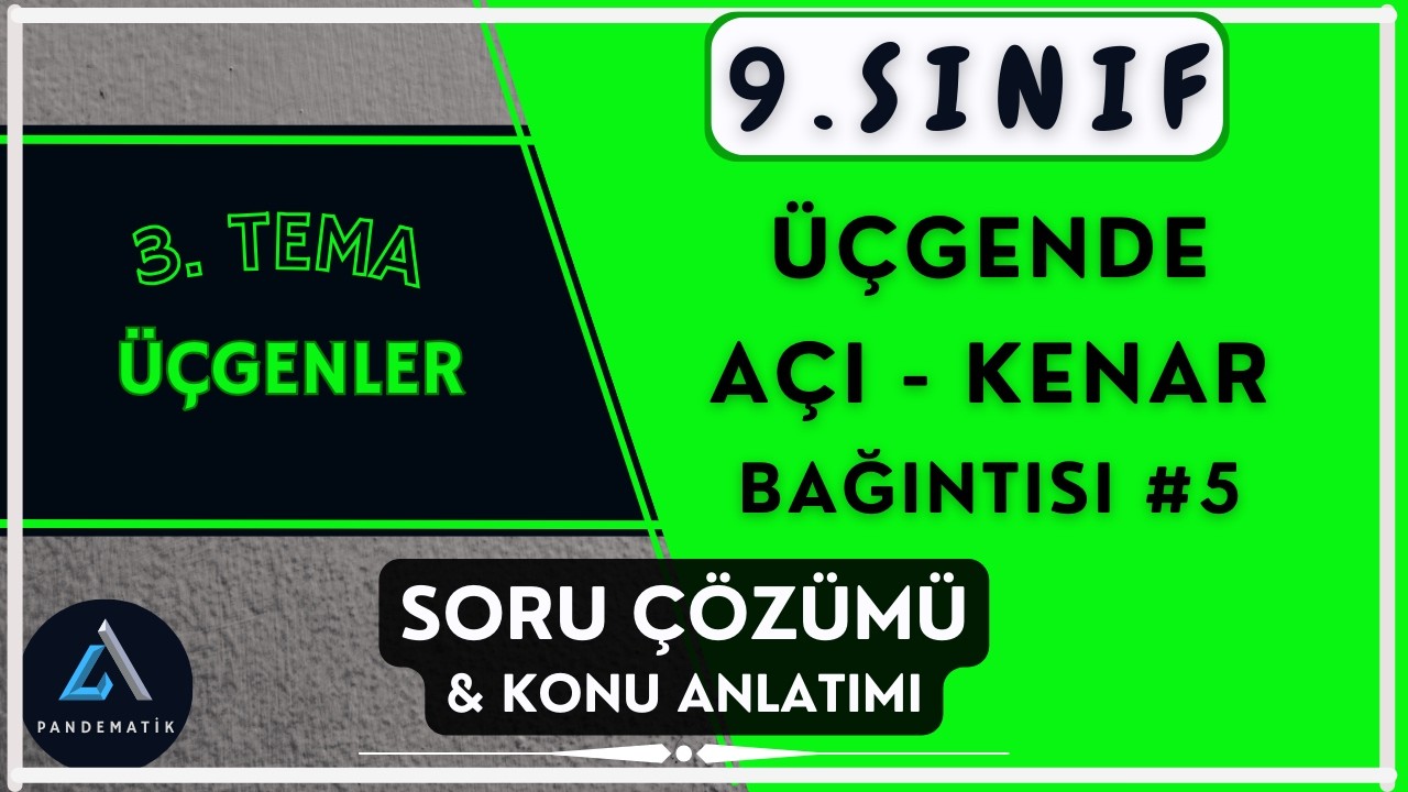 Üçgende Açı Kenar Bağıntısı Soru Çözümü  | 9.Sınıf Matematik | Yeni Müfredat 2026