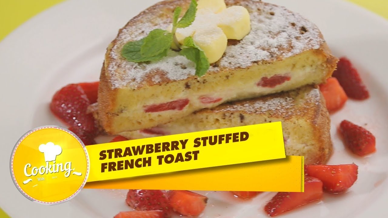 Menggugah Selera! Strawberry Stuffed French Toast - Cooking With Queen (15/9)