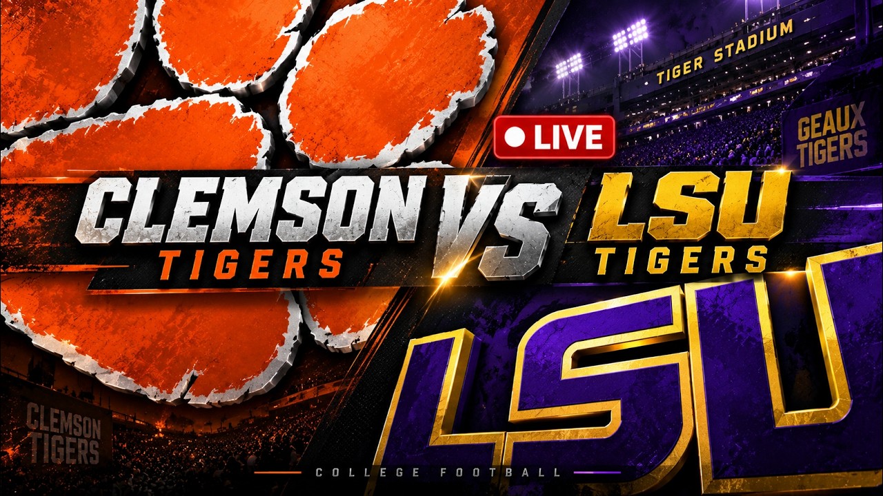 🔴 LIVE: Clemson Tigers at  LSU Tigers | College Football
