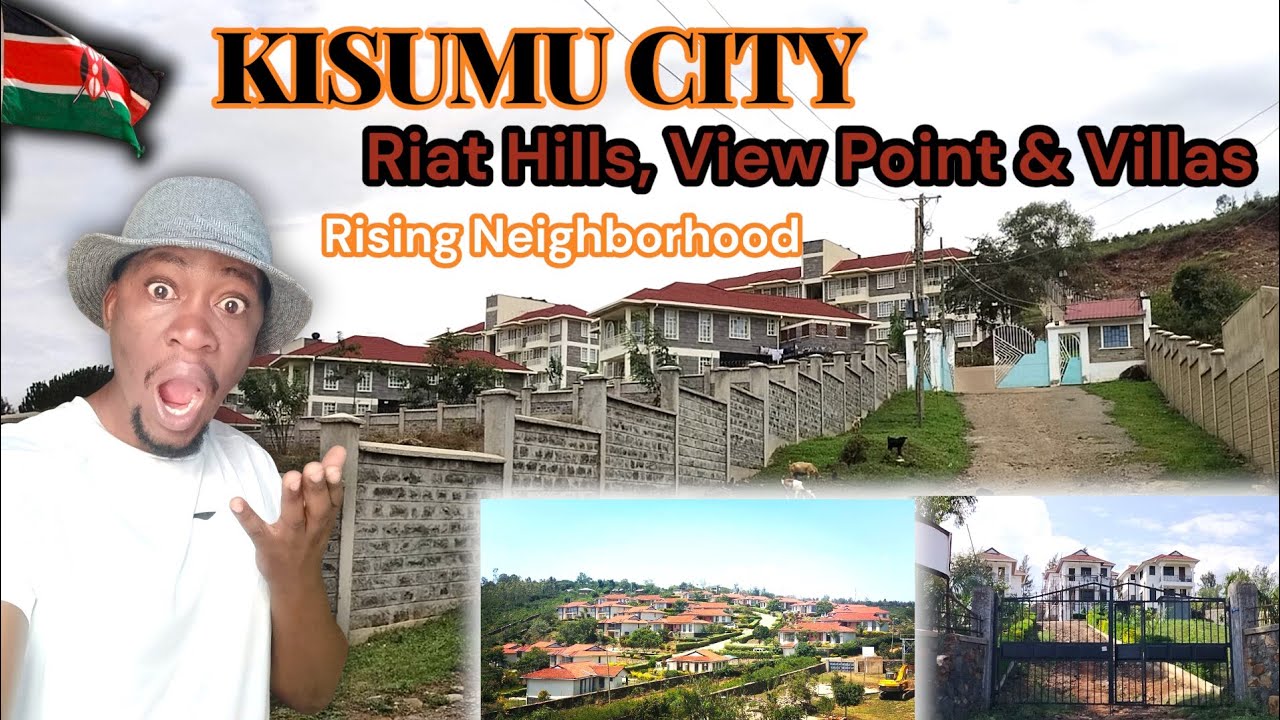 KISUMU CITY: Riat Hill,Riat View Point & Riat Villa| Most Rising Neighborhood In Kisumu city Kenya🇰🇪