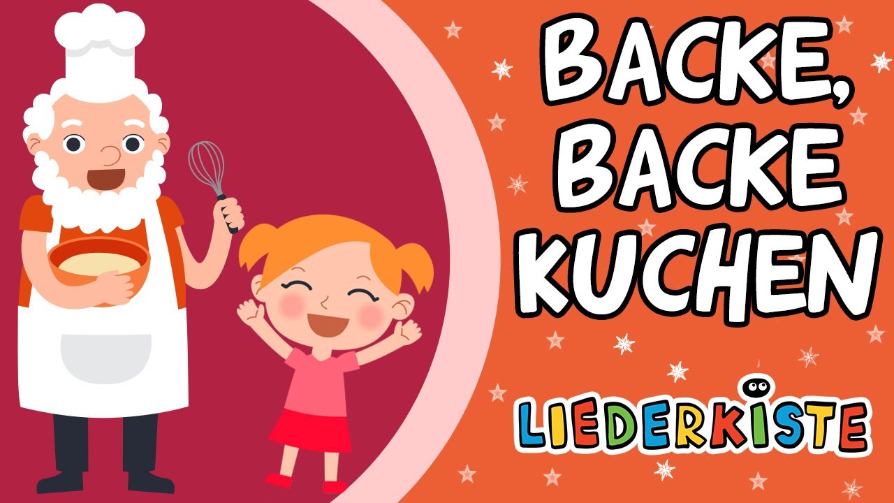 Backe, backe Kuchen - Kinderlieder zum Mitsingen | Liederkiste