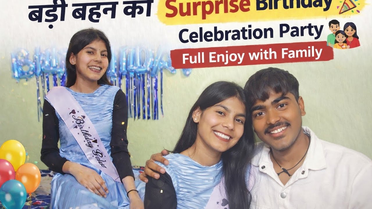 #Badi bhen ka surprise birthday celebration party enjoy with full family# part 1