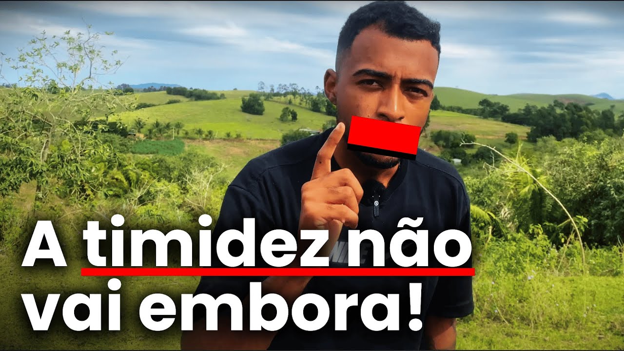 A Timidez não é o FIM!