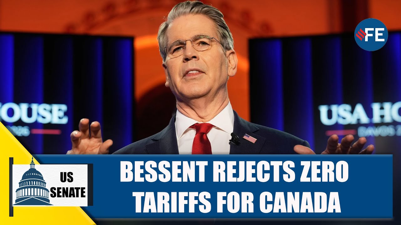 “Absolutely Not”: Bessent Breaks Silence on Canada Tariffs